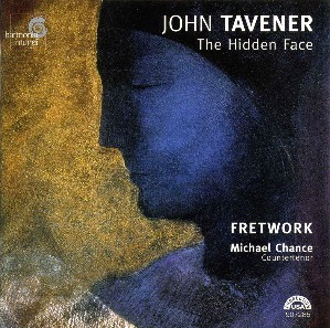 Tavener: The Hidden Face