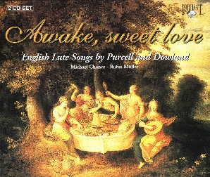 'Awake, Sweet Love' - English Lute Songs by Purcell and Dowland