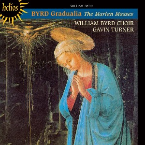Byrd: Gradualia - The Marian Masses