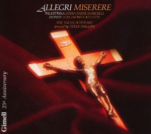Allegri: Miserere / Palestrina: Missa Papae Marcelli / Mundy: Vox Patris Caelestis