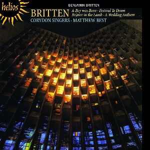 Britten: Rejoice in the Lamb - A Wedding Anthem - Festival Te Deum - A Boy Was Born